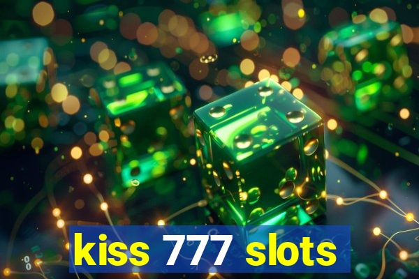 kiss 777 slots